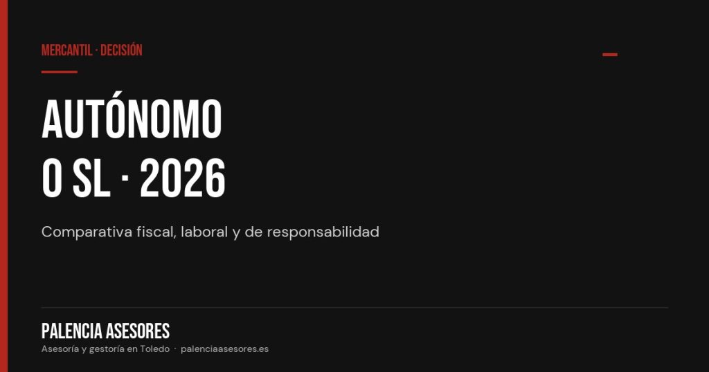 Autónomo o Sociedad Limitada: cuál te conviene en 2026