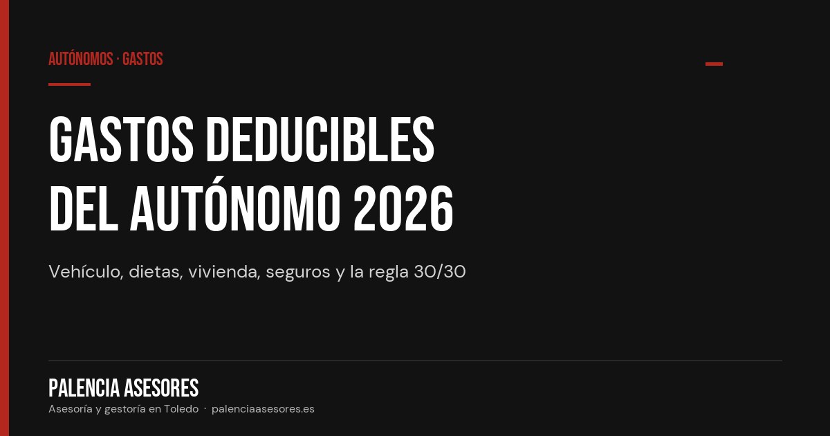 Gastos deducibles del autónomo en 2026: lista completa con tabla