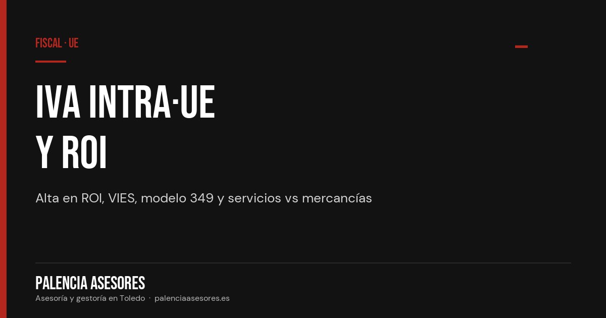 IVA intracomunitario y registro ROI para autónomos — Palencia Asesores