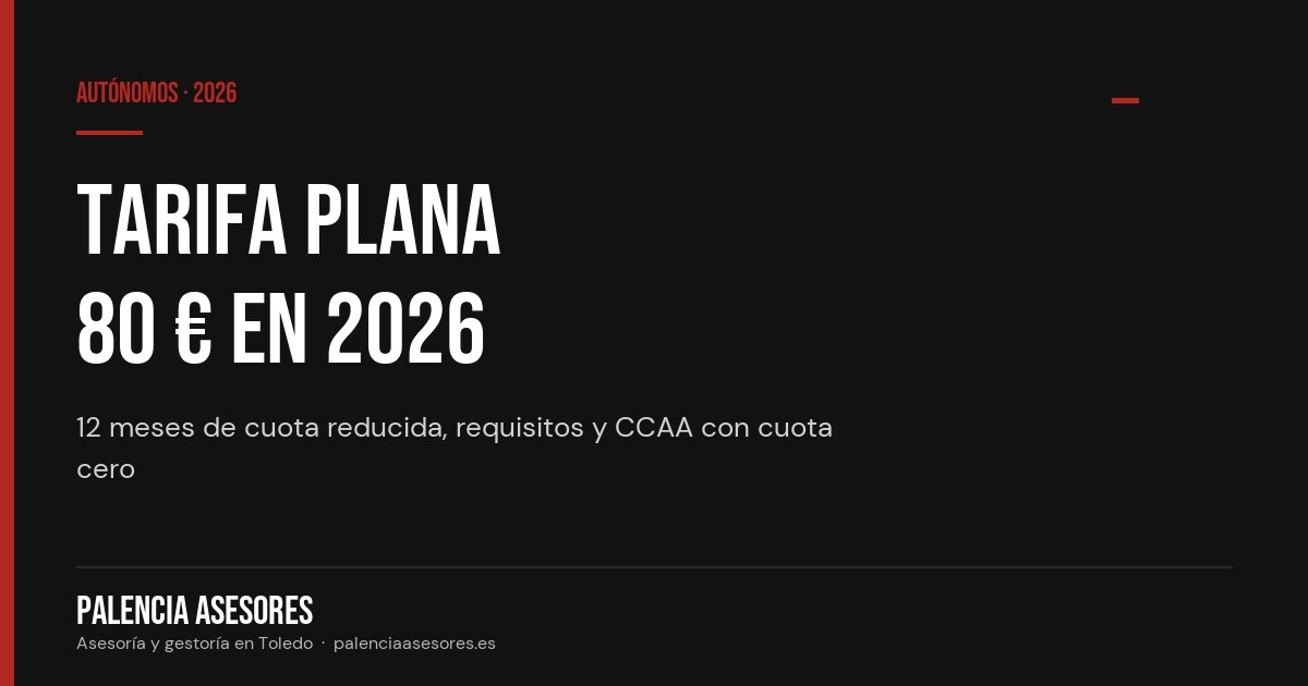 Tarifa plana de autónomos 2026: 80 euros durante 12 meses — Palencia Asesores
