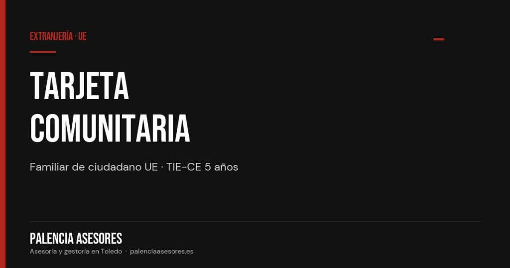 Tarjeta de residencia de familiar de comunitario: requisitos y trámite