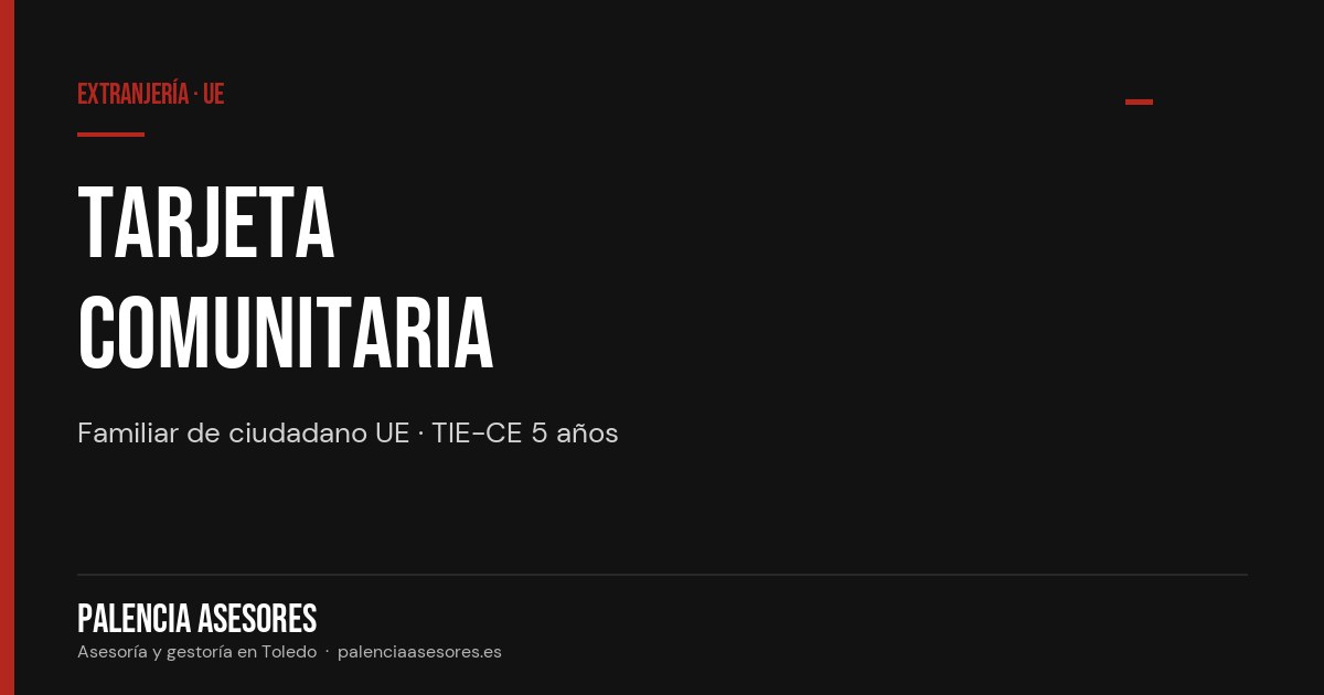 Tarjeta de residencia de familiar de ciudadano UE — Palencia Asesores