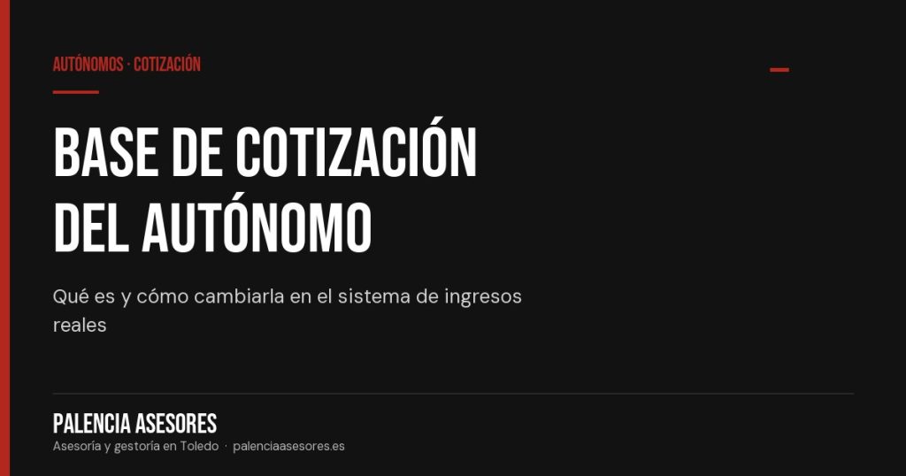 Base de cotización de autónomos: cómo se determina y cómo cambiarla