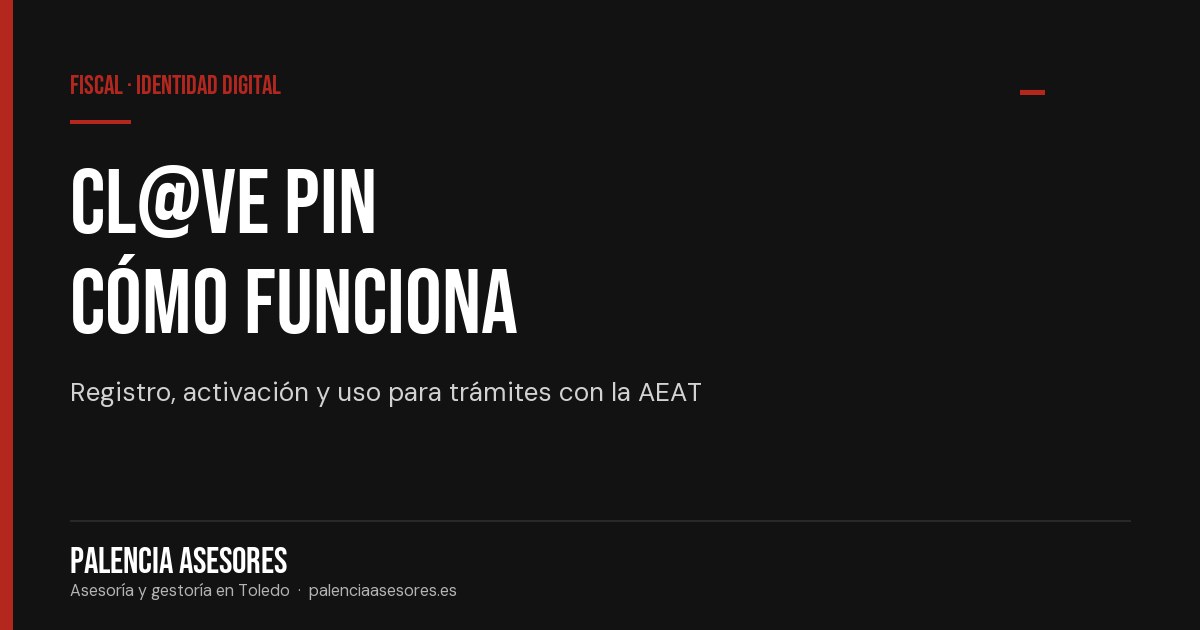 Cl@ve PIN: qué es y cómo funciona paso a paso