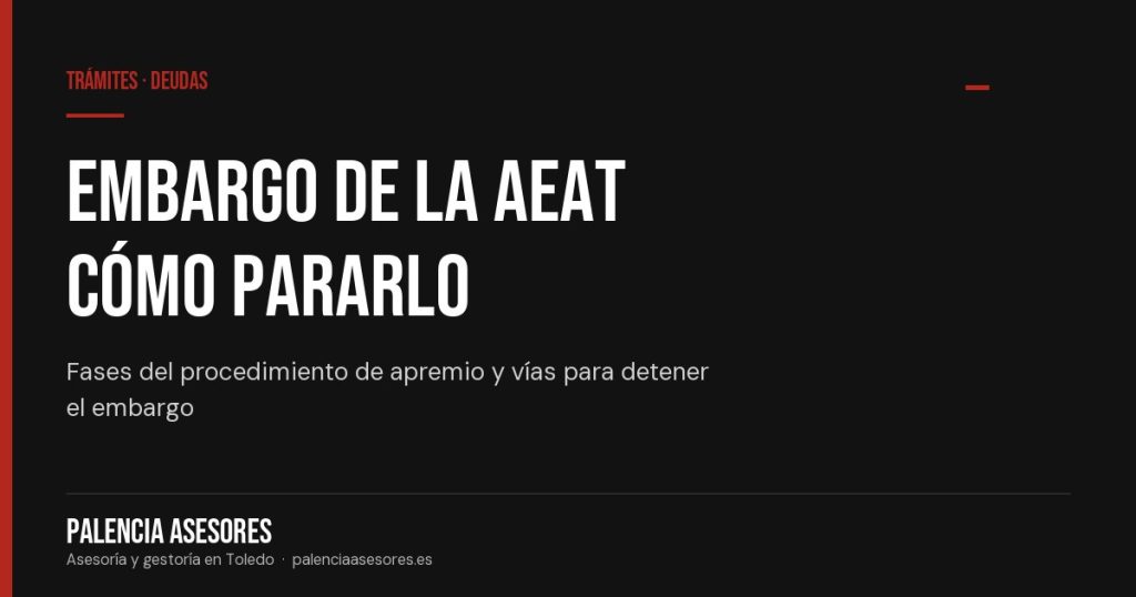 Embargo de la AEAT: cómo pararlo paso a paso