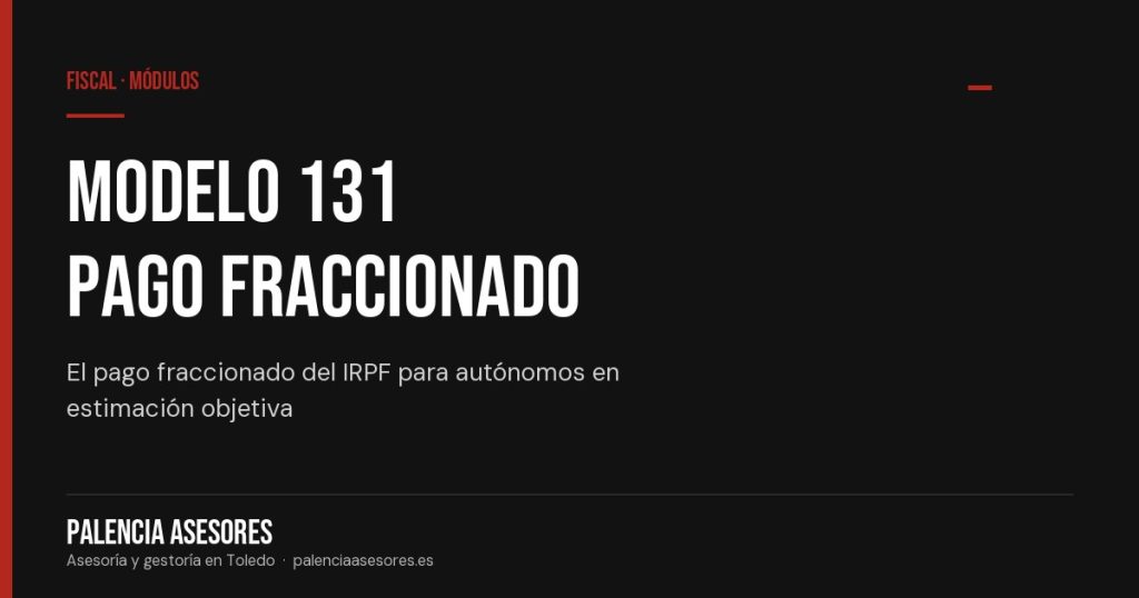 Modelo 131: pago fraccionado del IRPF en módulos