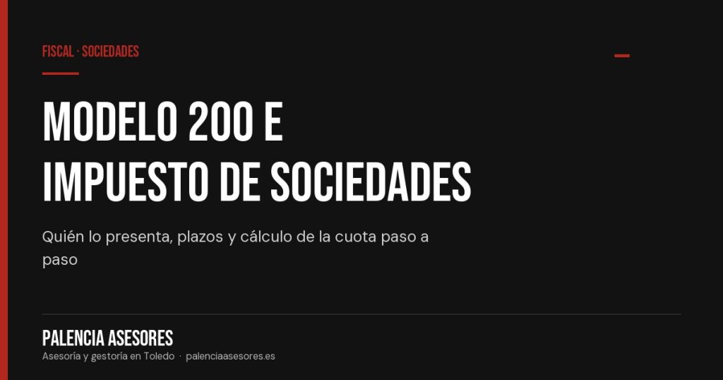 Modelo 200: declaración del Impuesto sobre Sociedades