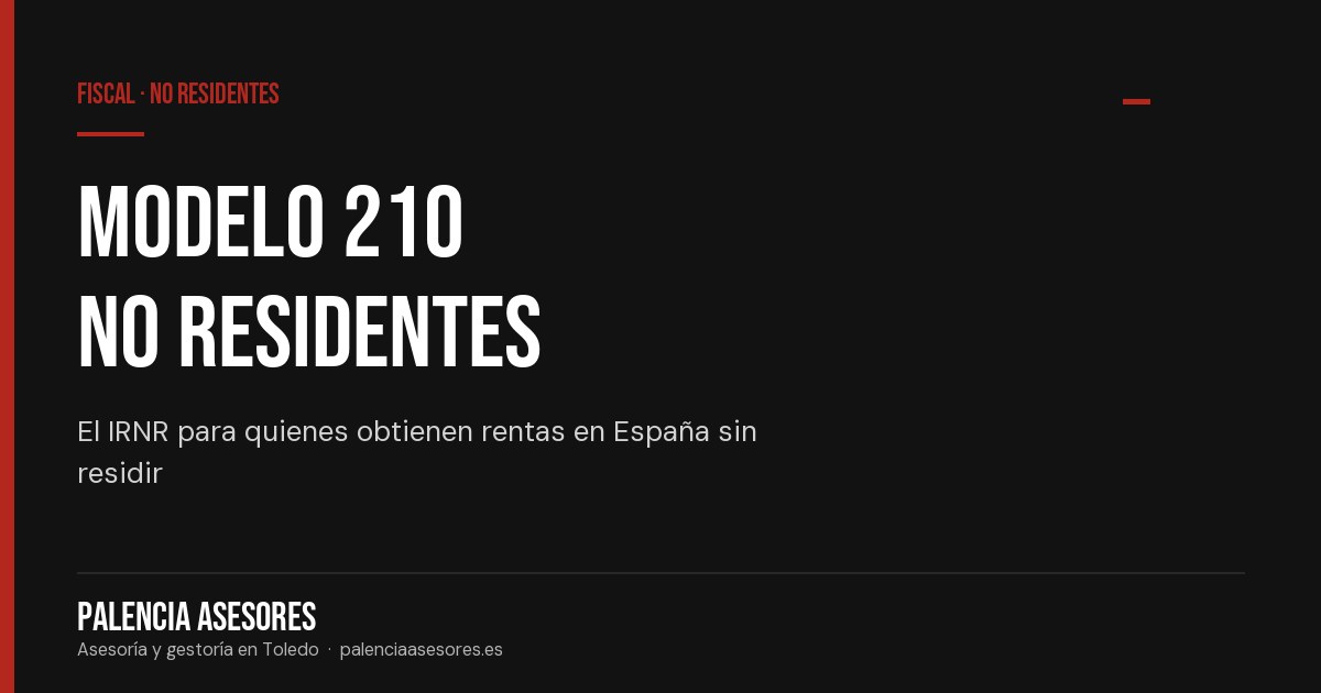 Modelo 210 IRNR para no residentes — Palencia Asesores