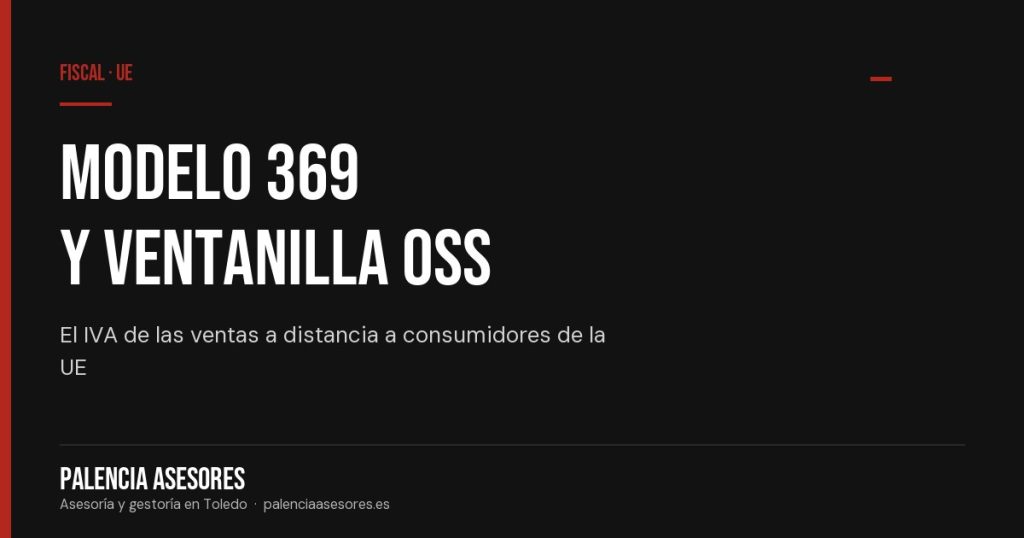 Modelo 369: la ventanilla única (OSS) del IVA, paso a paso