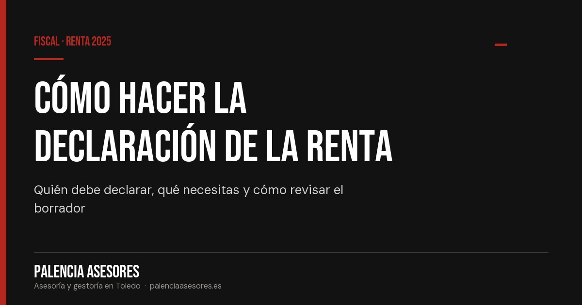 Cómo hacer la declaración de la renta paso a paso — Palencia Asesores