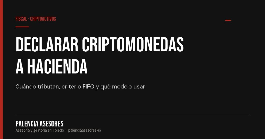 Declarar criptomonedas a Hacienda: guía práctica