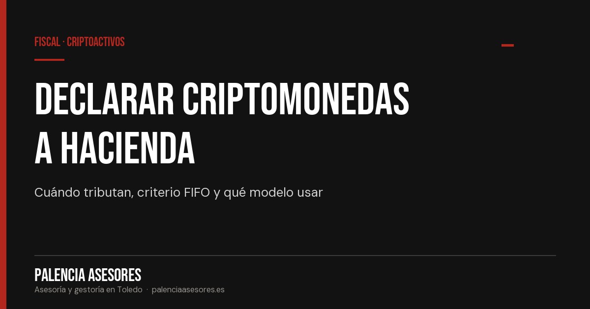 Declarar criptomonedas a Hacienda: guía práctica