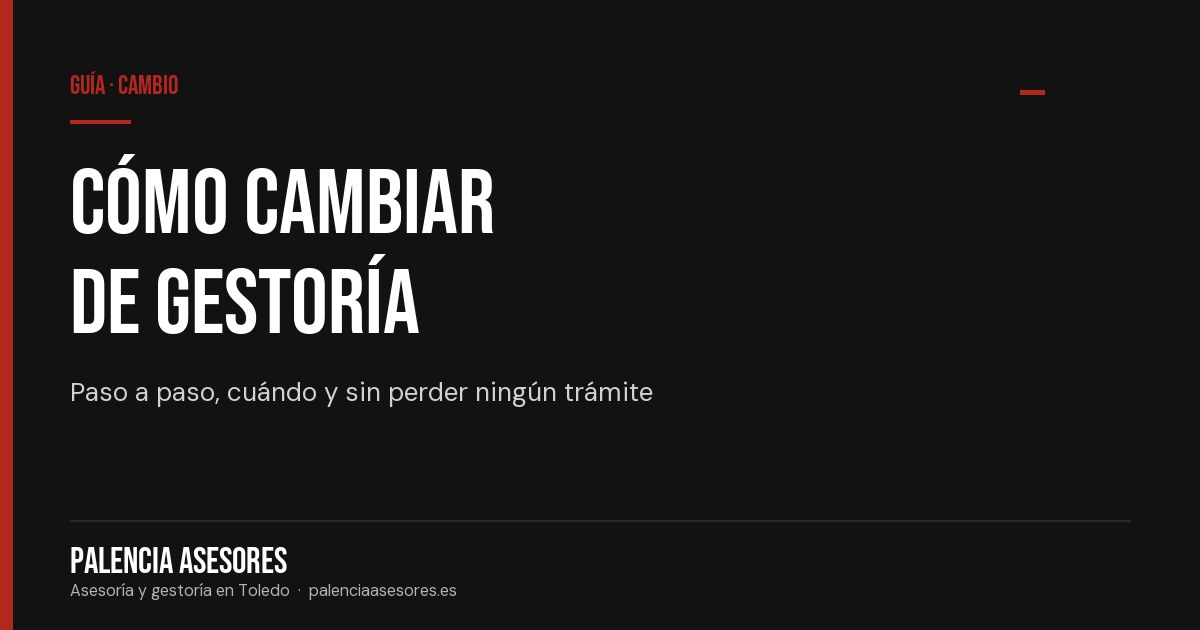 Cómo cambiar de gestoría paso a paso y sin líos