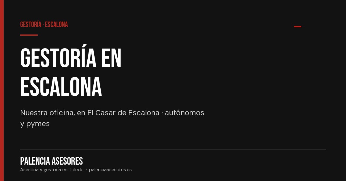 Gestoría en Escalona para autónomos y empresas