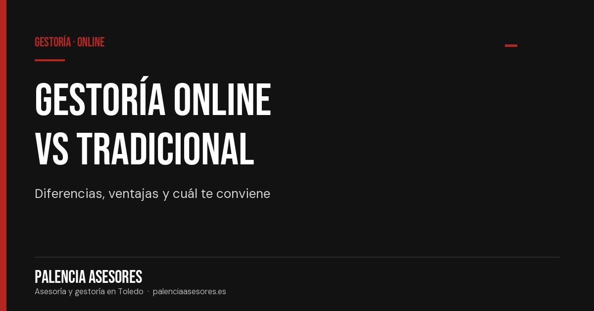 Gestoría online vs gestoría tradicional: cuál te conviene