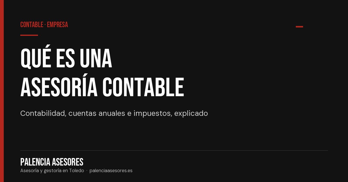 Qué es una asesoría contable y qué hace un asesor contable