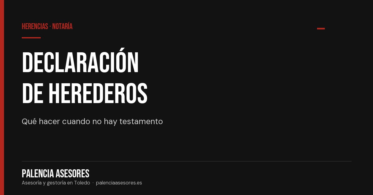 Declaración de herederos abintestato ante notario — Palencia Asesores