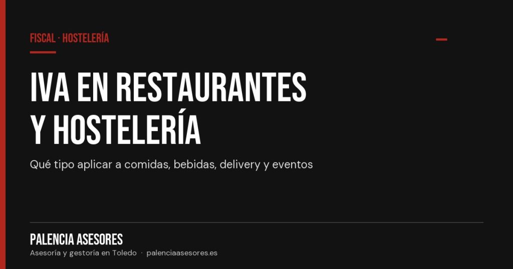 IVA en restaurantes y hostelería: qué tipo aplicar en cada caso