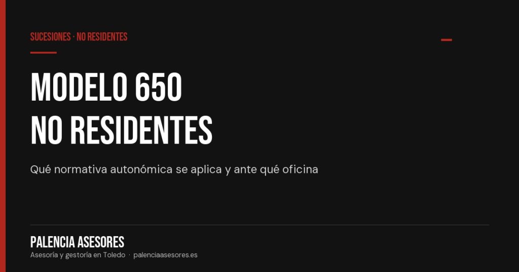 Modelo 650 para no residentes: quién lo presenta y qué normativa se aplica